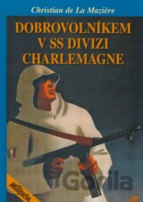 Dobrovolníkem v SS divizi Charlemagne