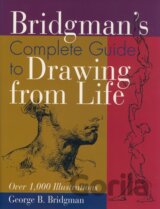 Bridgman´s Complete Guide to Drawing from Life