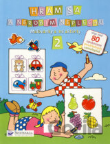 Hrám sa a nerobím neplechu 2