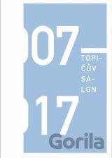 Topičův salon 2007-2017