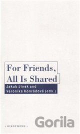 For Friends, All Is Shared