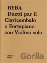 Jakub Jan Ryba: Duetti par il Clavicembalo o Fortepiano con Violino solo