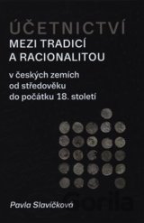 Účetnictví mezi tradicí a racionalitou