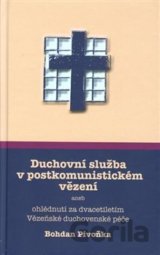 Duchovní služba v postkomunistickém vězení