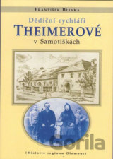 Dědiční rychtáři Theimerové v Samotiškách