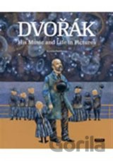 Dvořák - His Music and Life in Pictures