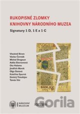 Rukopisné zlomky Knihovny Národního muzea - Signatury 1 D, 1 E a 1 G