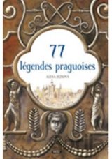 77 légendes praguoises/77 pražských legend
