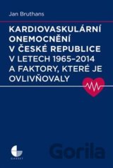 Kardiovaskulární onemocnění v České republice v letech 1965 - 2014 a faktory, které je ovlivňovaly