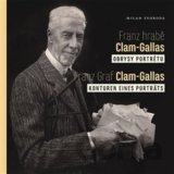 Franz hrabě Clam-Gallas: obrysy portrétu / Franz Graf Clam-Gallas: Konturen eines Porträts