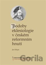 Podoby eklesiologie v českém reformním hnutí