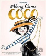 Along Came Coco: A Story about Coco Chanel