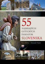 55 najkrajších gotických pamiatok Slovenska