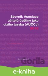Sborník Asociace učitelů češtiny jako cizího jazyka 2010