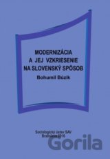Modernizácia a jej vzkriesenie na slovenský spôsob