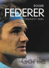 Roger Federer: tenisový král