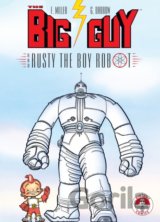 Big Guy And Rusty The Boy Robot