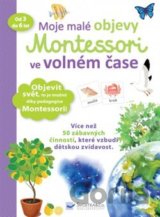 Moje malé objevy: Montessori ve volném čase