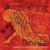 Dragoun Roman and His Angels: Andělé ve studiu SONO