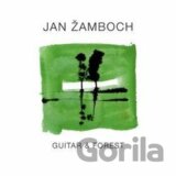 Jan Žamboch: Guitar & Forest LP