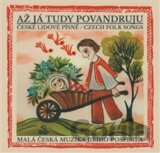 Malá česká muzika Jiřího Pospíšila: Až já tudy povandruju