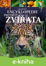 Moderní encyklopedie pro děti - Zvířata