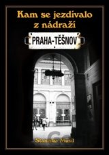 Kam se jezdívalo z nádraží Praha-Těšnov