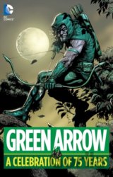 Green Arrow A Celebration Of 75 Years