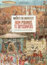Where's The Architect? : From Pyramids to Skyscrapers