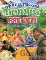 Veľká ilustrovaná encyklopédia pre deti