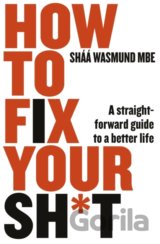 How to Fix Your Sh*t