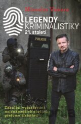 Legendy kriminalistiky 21. století