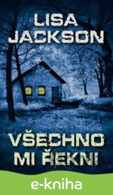 Všechno mi řekni