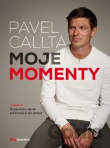Pavel Callta: Moje momenty