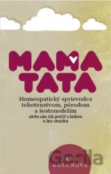 MamaTata - Homeopatický sprievodca tehotenstvom, pôrodom a šestonedelím