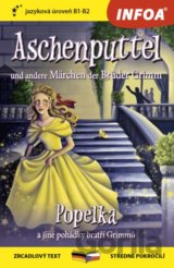 Aschenputtel und andere Märchen der Brüder Grimm / Popelka a jiné pohádky bratří Grimmů