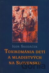 Toxikománia detí a mladistvých na Slovensku