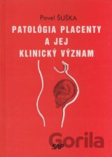 Patológia placenty a jej klinický význam