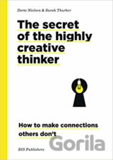 Secrets of the Highly Creative Thinker