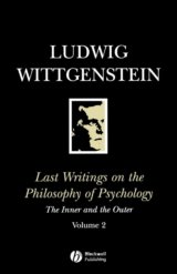 Last Writings on the Philosophy of Psychology: The Inner and the Outer
