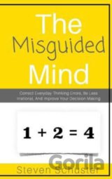 The Misguided Mind