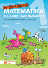Hravá matematika 1 - Metodická příručka