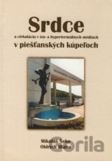 Srdce a cirkulácia v izo- a hypertermálnych médiách v piešťanských kúpeľoch