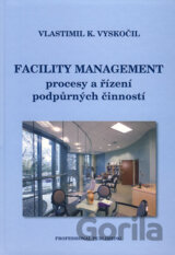 Facility Management - procesy a řízení podpůrných činností