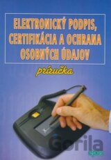 Elektronický podpis, certifikácia a ochrana osobných údajov