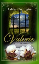 Valerie - Zajatkyňa na plantáži (štvrtý diel)