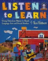 Listen to Learn: Using American Music to Teach Language Arts and Social Studies