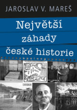 Největší záhady české historie