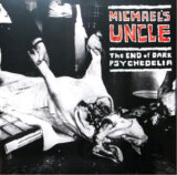 Michael's Uncle: End Of Dark Psychedelia LP