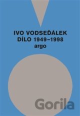 Ivo Vodseďálek: Dílo 1949 - 1998